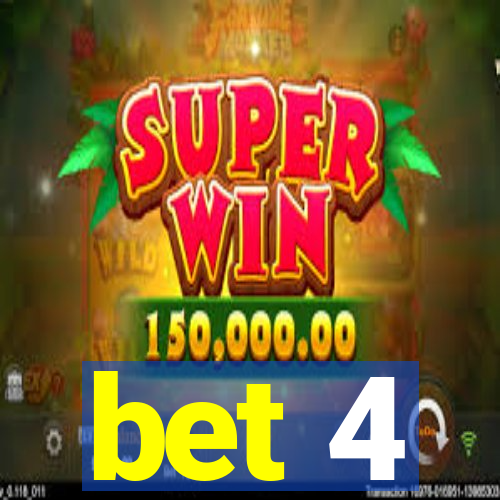 bet 4